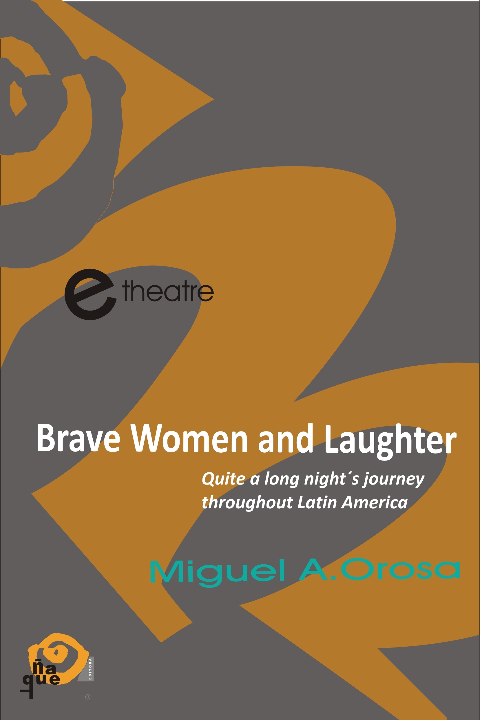 BRAVE WOMEN AND LAUGHTER